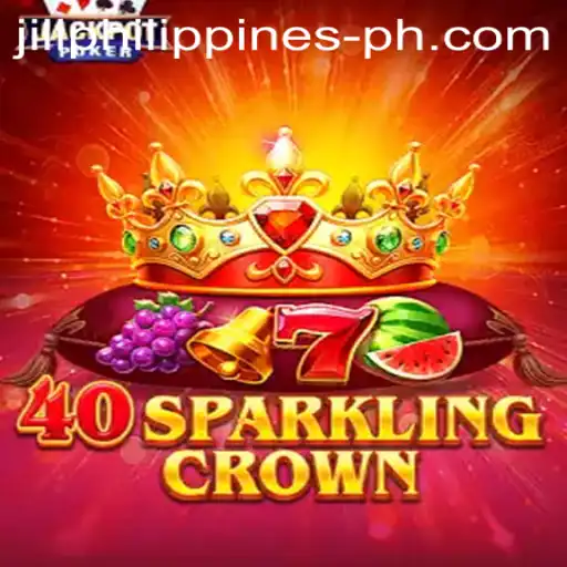 40SparklingCrown: A Dazzling Game by JILI Philippines